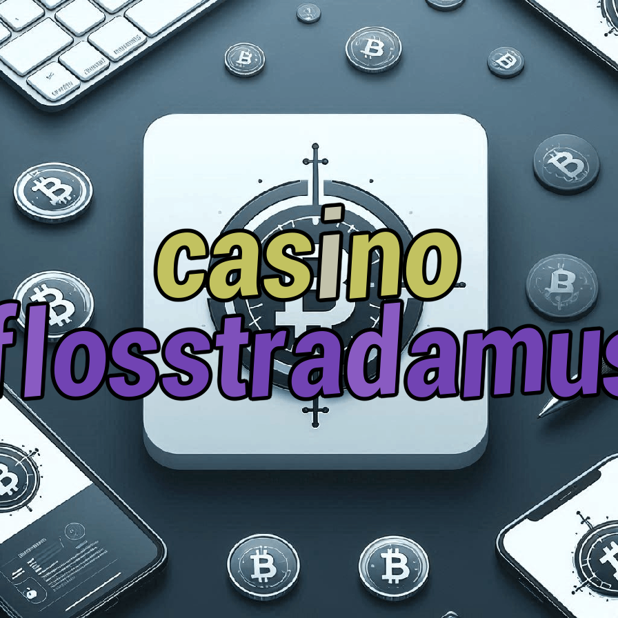 casino flosstradamus